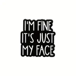 Odznak i'm fine smaltovaný připínáček